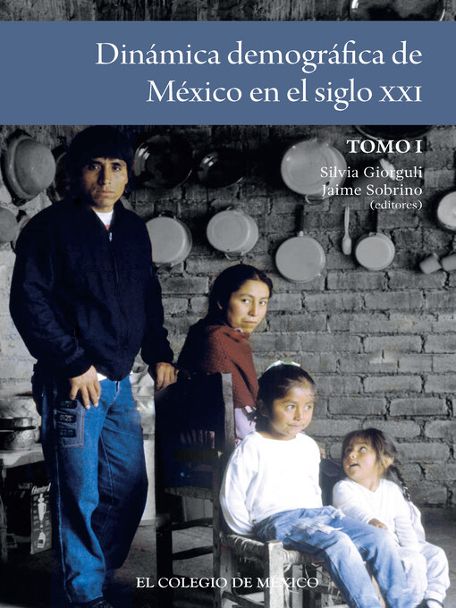 Title details for Dinámica demográfica de México en el siglo XXI by Jaime Sobrino - Available
